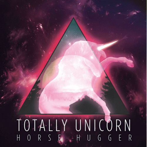 Totally Unicorn : Horse Hugger Totally Unicorn : Horse Hugger